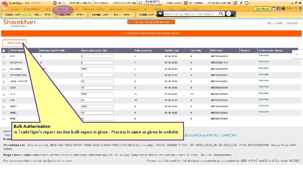 Bulk Authorization In Trade. Tiger’s report section bulk report is given. Process is same