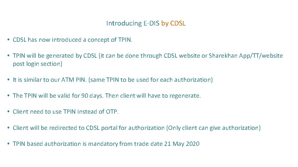 Introducing E-DIS by CDSL • CDSL has now introduced a concept of TPIN. •