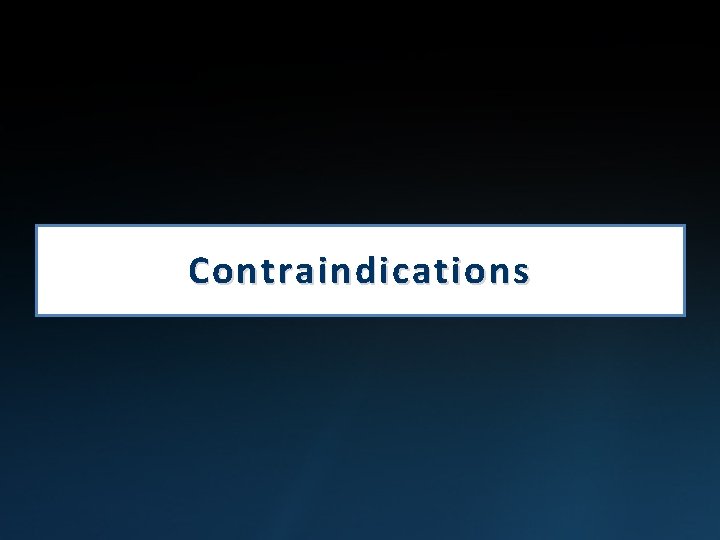 Contraindications 