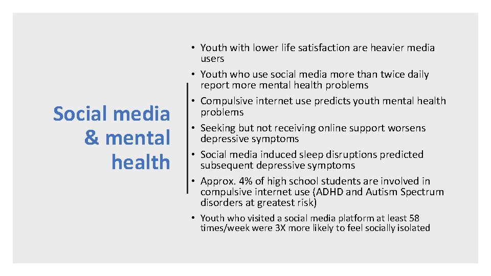 Social media & mental health • Youth with lower life satisfaction are heavier media