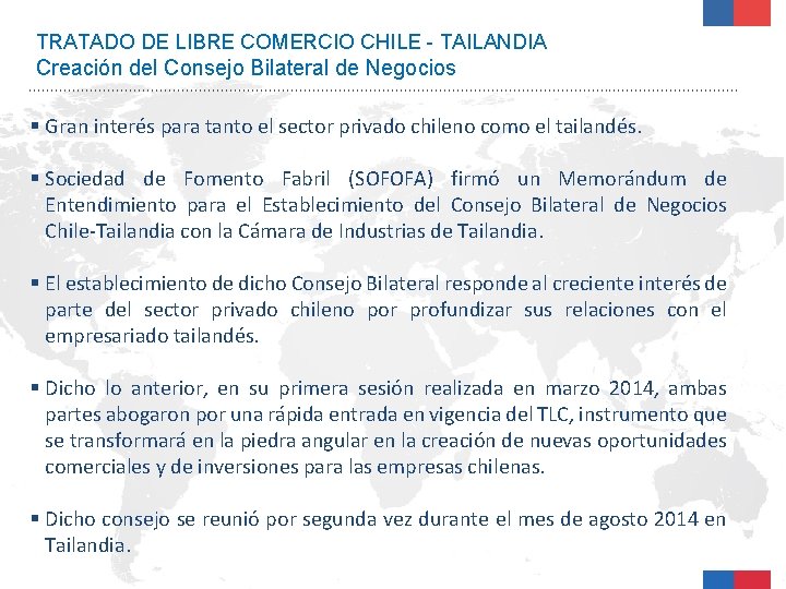 TRATADO DE LIBRE COMERCIO CHILE - TAILANDIA Creación del Consejo Bilateral de Negocios §