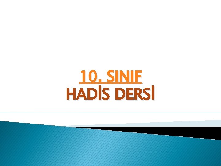 10. SINIF HADİS DERSİ 