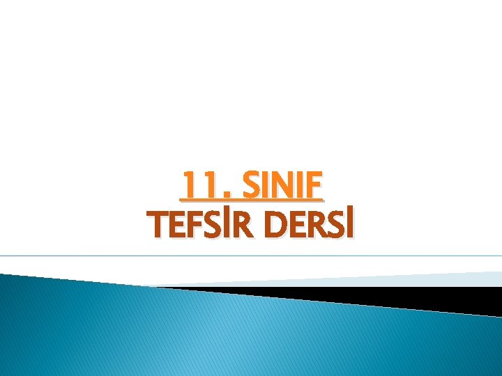 11. SINIF TEFSİR DERSİ 