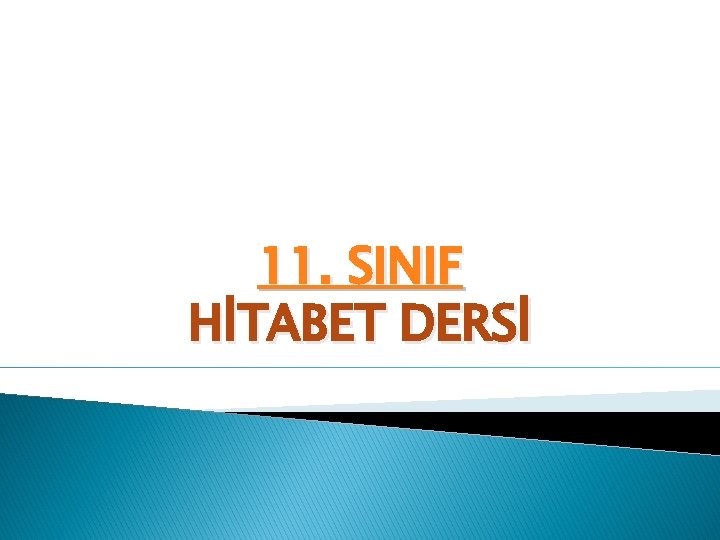 11. SINIF HİTABET DERSİ 