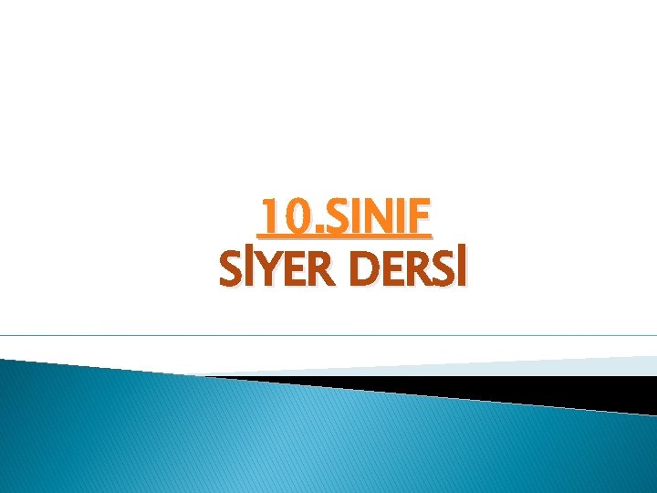 10. SINIF SİYER DERSİ 