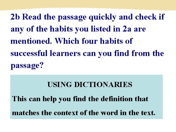 2 b Read the passage quickly and check if any of the habits you 2 b Read the passage quickly and check if any of the habits you