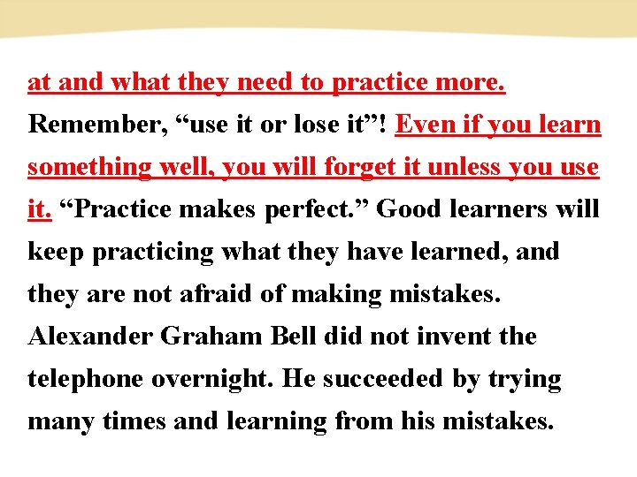 at and what they need to practice more. Remember, “use it or lose it”! at and what they need to practice more. Remember, “use it or lose it”!