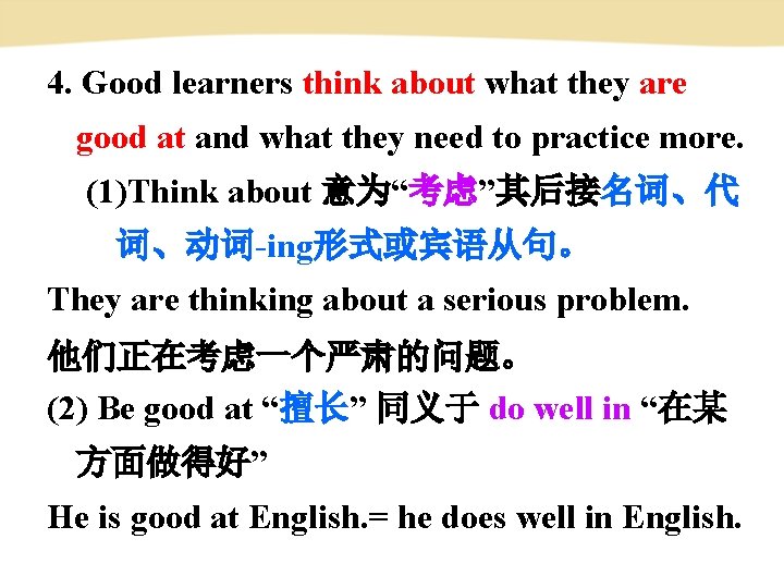 4. Good learners think about what they are good at and what they need 4. Good learners think about what they are good at and what they need