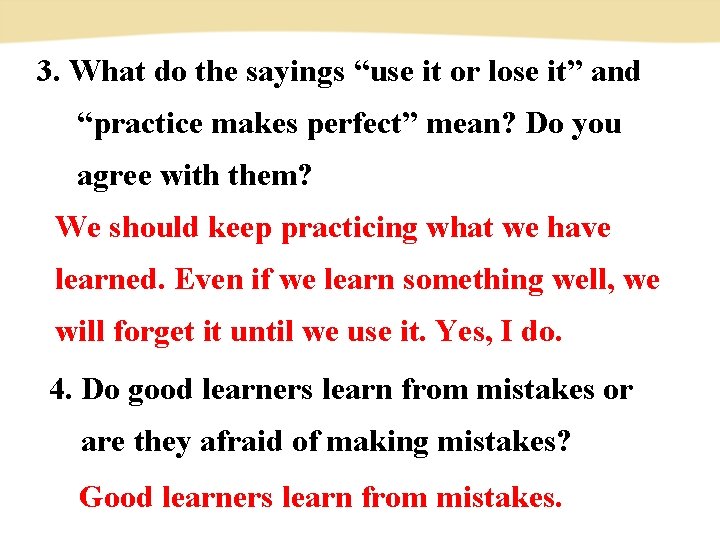 3. What do the sayings “use it or lose it” and “practice makes perfect” 3. What do the sayings “use it or lose it” and “practice makes perfect”