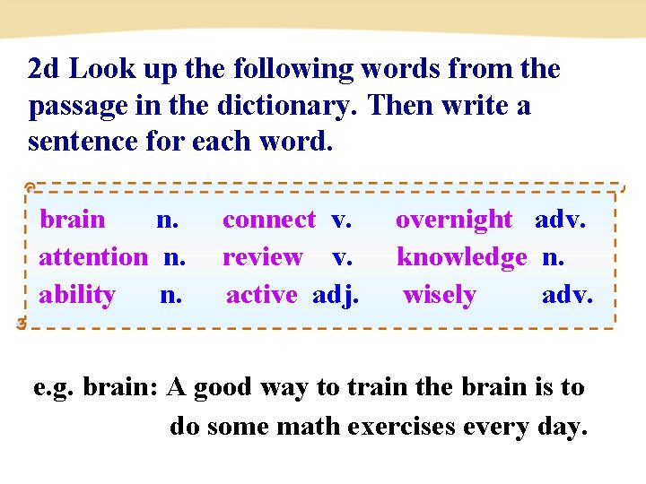 2 d Look up the following words from the passage in the dictionary. Then 2 d Look up the following words from the passage in the dictionary. Then