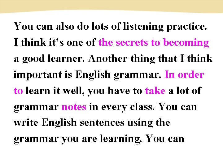 You can also do lots of listening practice. I think it’s one of the You can also do lots of listening practice. I think it’s one of the