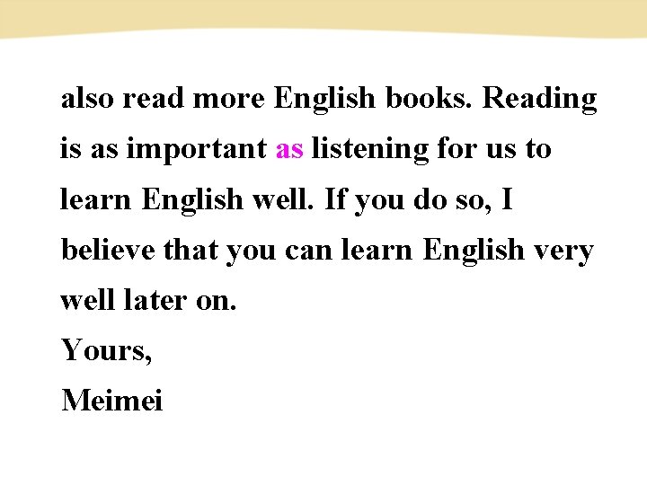 also read more English books. Reading is as important as listening for us to also read more English books. Reading is as important as listening for us to