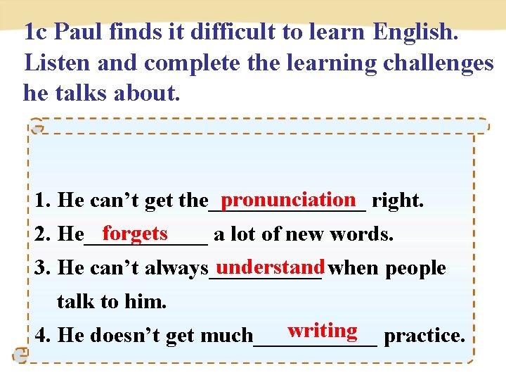 1 c Paul finds it difficult to learn English. Listen and complete the learning 1 c Paul finds it difficult to learn English. Listen and complete the learning