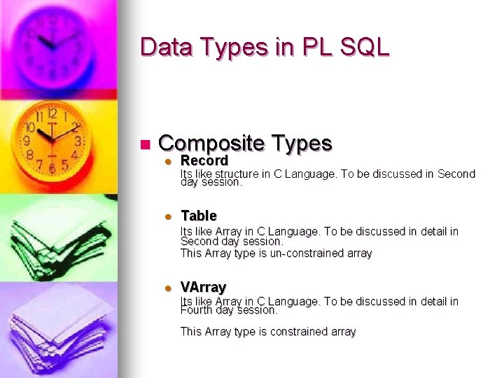 Data Types in PL SQL n Composite Types l Record l Table Its like