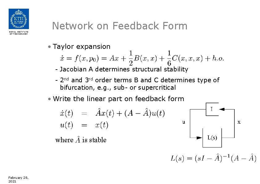 Network on Feedback Form • Taylor expansion - Jacobian A determines structural stability -