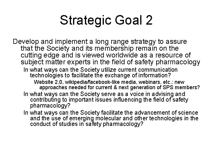 Strategic Goal 2 Develop and implement a long range strategy to assure that the