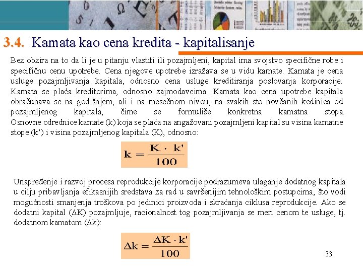 3. 4. Kamata kao cena kredita - kapitalisanje Bez obzira na to da li