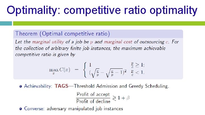 Optimality: competitive ratio optimality 