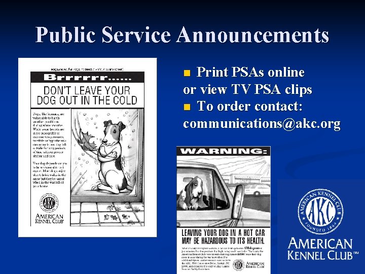 Public Service Announcements Print PSAs online or view TV PSA clips n To order