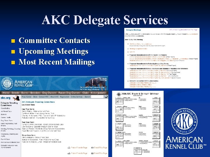 AKC Delegate Services n n n Committee Contacts Upcoming Meetings Most Recent Mailings 