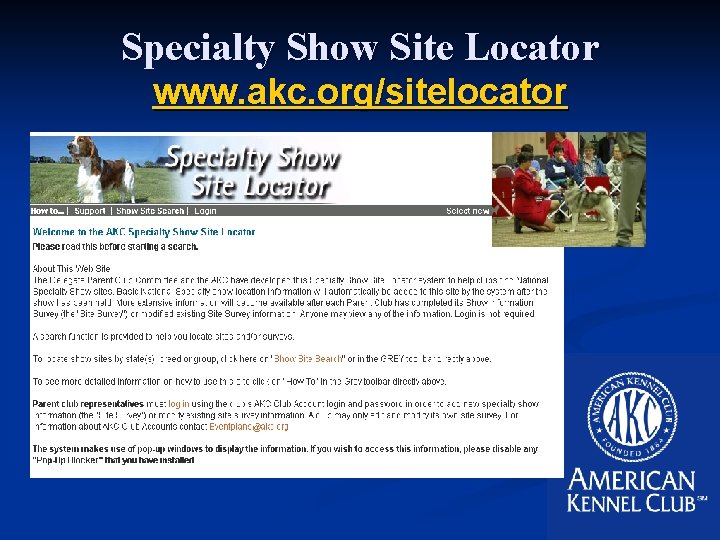 Specialty Show Site Locator www. akc. org/sitelocator 