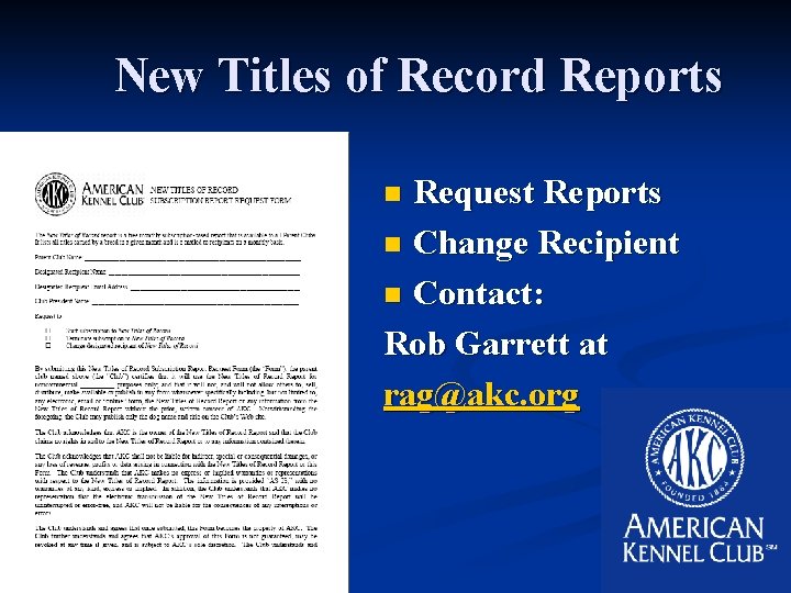 New Titles of Record Reports Request Reports n Change Recipient n Contact: Rob Garrett