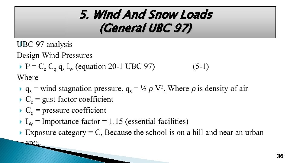 � 5. Wind And Snow Loads (General UBC 97) 36 