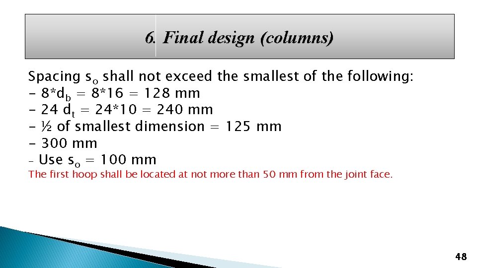 6. Final design (columns) Spacing so shall not exceed the smallest of the following: