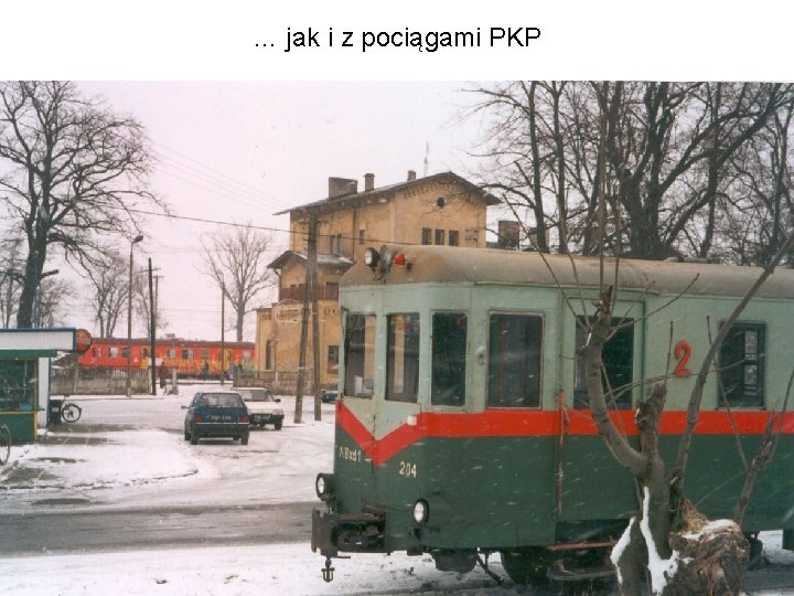 … jak i z pociągami PKP 