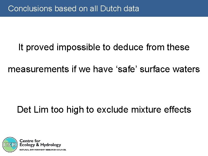 Conclusions based on all Dutch data It proved impossible to deduce from these measurements