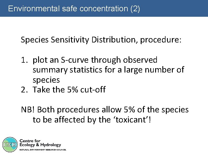 Environmental safe concentration (2) Species Sensitivity Distribution, procedure: 1. plot an S-curve through observed