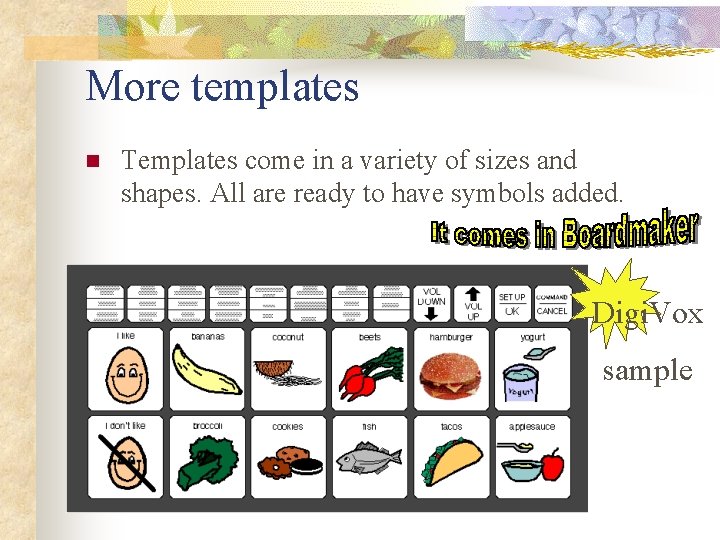 Ideas for Using Boardmaker Use Boardmaker to n