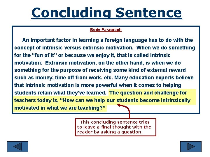 Concluding Sentence Body Paragraph An important factor in learning a foreign language has to