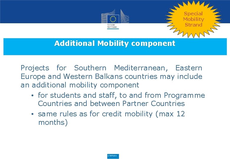 Special Mobility Strand Additional Mobility component Projects for Southern Mediterranean, Eastern Europe and Western