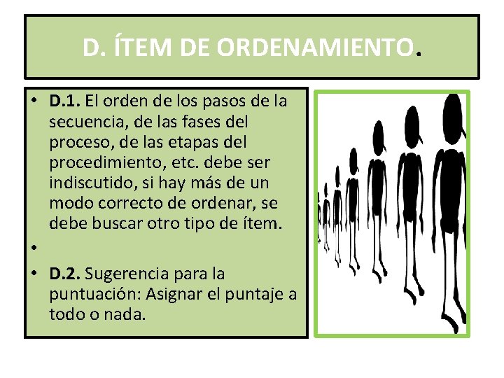 D. ÍTEM DE ORDENAMIENTO. • D. 1. El orden de los pasos de la