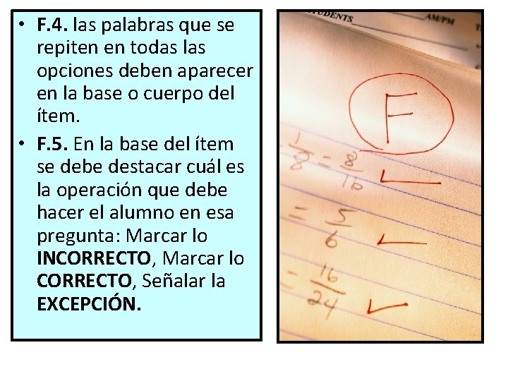  • F. 4. las palabras que se repiten en todas las opciones deben