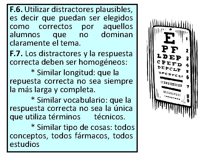 F. 6. Utilizar distractores plausibles, es decir que puedan ser elegidos como correctos por