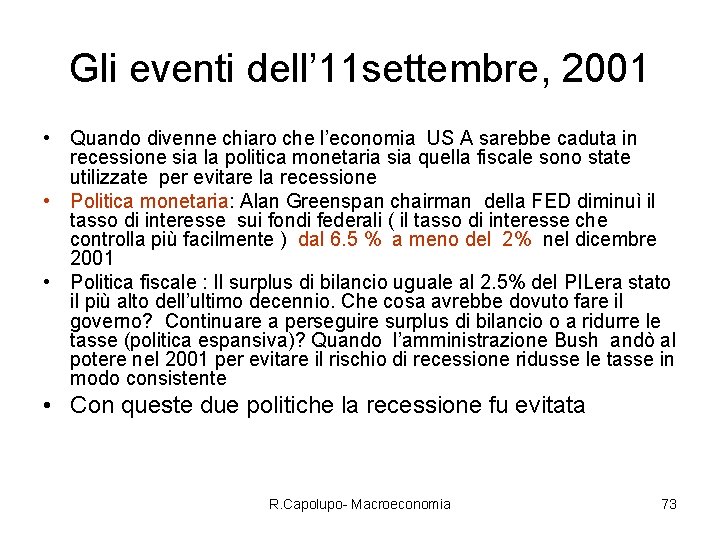 Gli eventi dell’ 11 settembre, 2001 • Quando divenne chiaro che l’economia US A