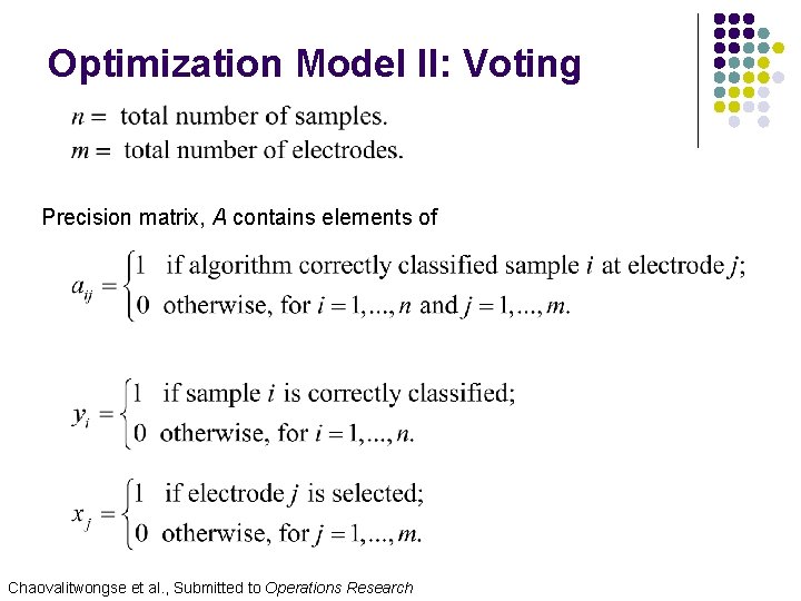 Optimization Model II: Voting Precision matrix, A contains elements of Chaovalitwongse et al. ,
