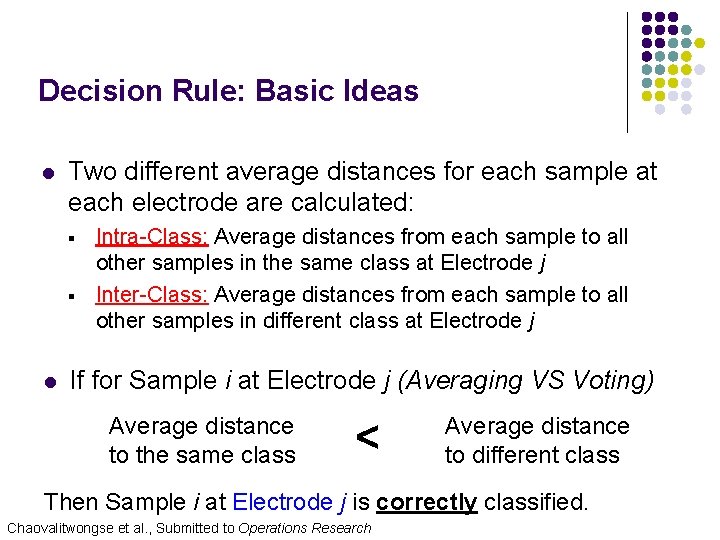Decision Rule: Basic Ideas l Two different average distances for each sample at each