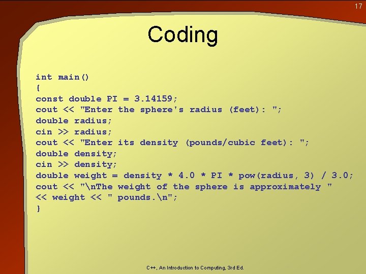 17 Coding int main() { const double PI = 3. 14159; cout << "Enter 17 Coding int main() { const double PI = 3. 14159; cout << "Enter