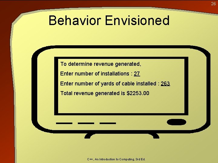 26 Behavior Envisioned To determine revenue generated, Enter number of installations : 27 Enter 26 Behavior Envisioned To determine revenue generated, Enter number of installations : 27 Enter