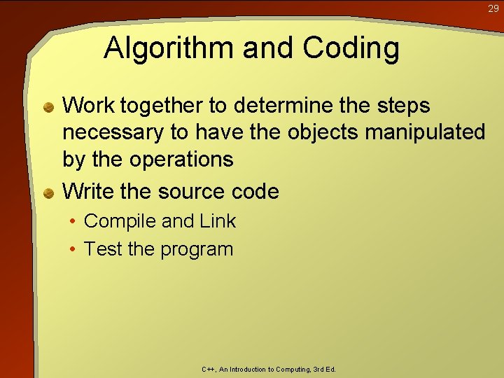 29 Algorithm and Coding Work together to determine the steps necessary to have the 29 Algorithm and Coding Work together to determine the steps necessary to have the