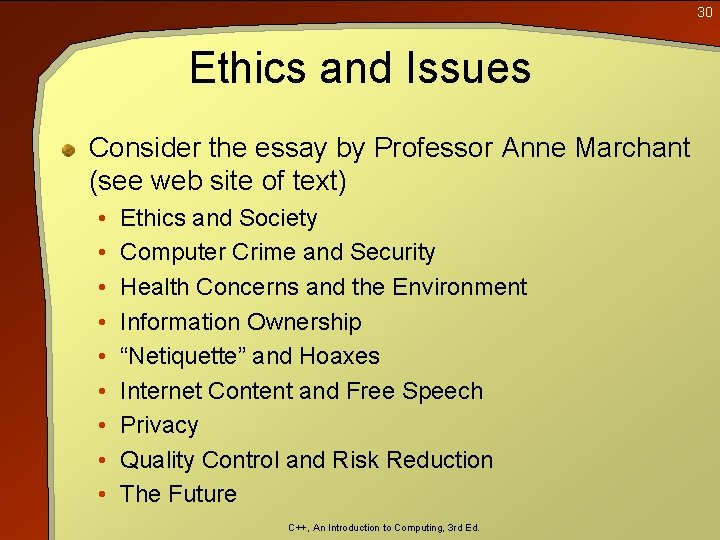 30 Ethics and Issues Consider the essay by Professor Anne Marchant (see web site 30 Ethics and Issues Consider the essay by Professor Anne Marchant (see web site