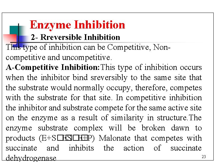 Enzyme Inhibition 2 - Rreversible Inhibition This type of inhibition can be Competitive, Noncompetitive