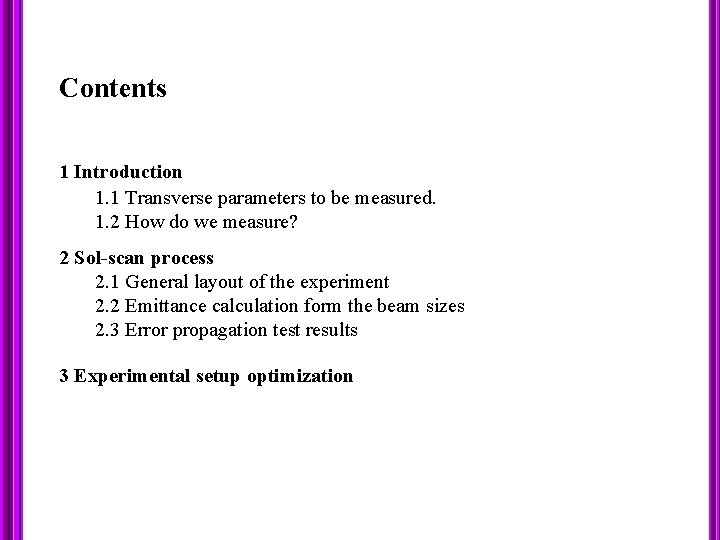 Contents 1 Introduction 1. 1 Transverse parameters to be measured. 1. 2 How do