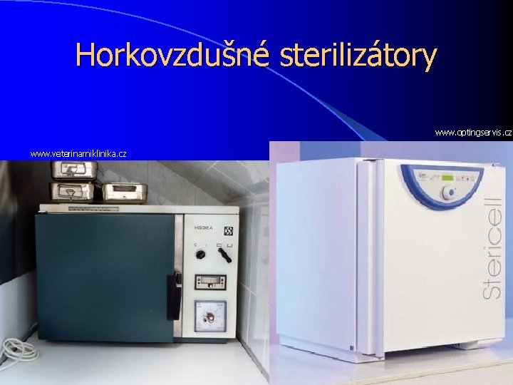 Horkovzdušné sterilizátory www. optingservis. cz www. veterinarniklinika. cz 