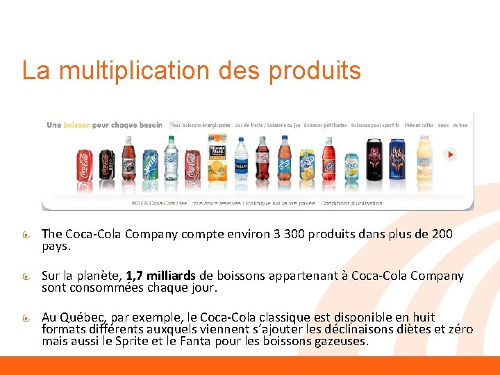 La multiplication des produits The Coca-Cola Company compte environ 3 300 produits dans plus