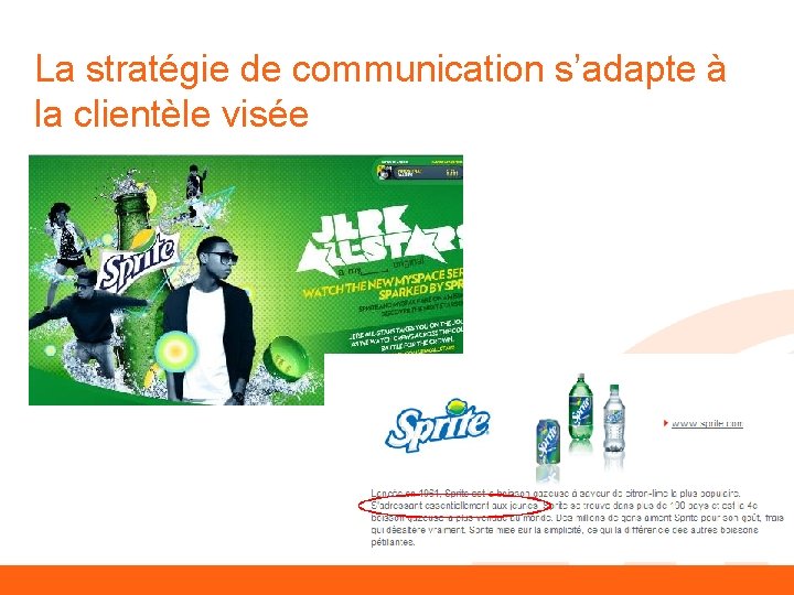 La stratégie de communication s’adapte à la clientèle visée 