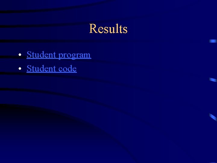 Results • Student program • Student code 